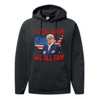 Trump 2024 In The Clerb We All Fam 45 47 American Flag Performance Fleece Hoodie