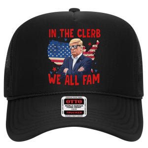 Trump 2024 In The Clerb We All Fam 45 47 American Flag High Crown Mesh Back Trucker Hat