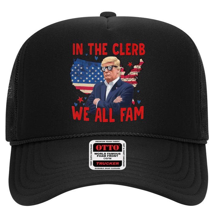 Trump 2024 In The Clerb We All Fam 45 47 American Flag High Crown Mesh Back Trucker Hat