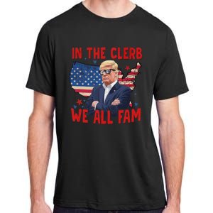 Trump 2024 In The Clerb We All Fam 45 47 American Flag Adult ChromaSoft Performance T-Shirt