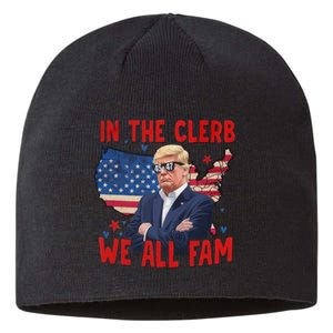 Trump 2024 In The Clerb We All Fam 45 47 American Flag Sustainable Beanie