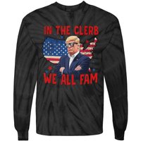 Trump 2024 In The Clerb We All Fam 45 47 American Flag Tie-Dye Long Sleeve Shirt