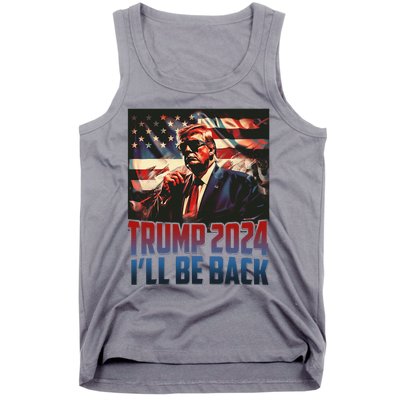 Trump 2024 Ill Be Back America 4th Of July Tank Top