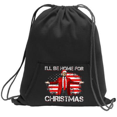 Trump 2024 ILl Be Home For Christmas Funny Trump Xmas 2024 Sweatshirt Cinch Pack Bag