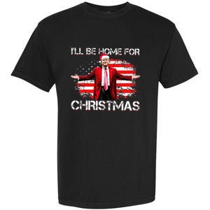 Trump 2024 ILl Be Home For Christmas Funny Trump Xmas 2024 Garment-Dyed Heavyweight T-Shirt