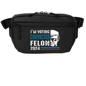 Trump 2024 Im Voting For The Convicted Felon Crossbody Pack