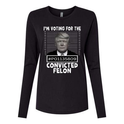 Trump 2024 Im Voting For The Convicted Felon Womens Cotton Relaxed Long Sleeve T-Shirt