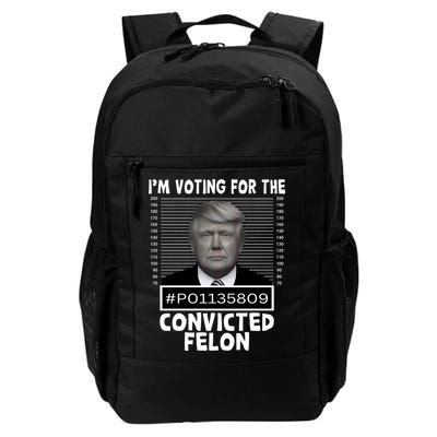 Trump 2024 Im Voting For The Convicted Felon Daily Commute Backpack