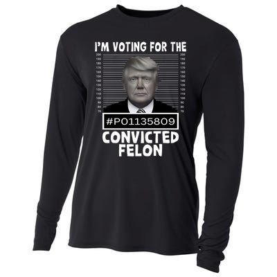 Trump 2024 Im Voting For The Convicted Felon Cooling Performance Long Sleeve Crew