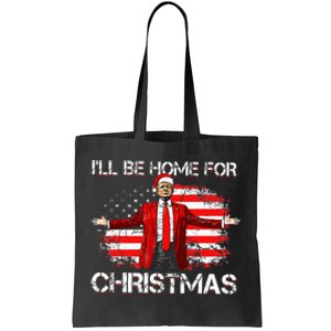 Trump 2024 ILl Be Home For Christmas Funny Trump Xmas 2024 Tote Bag