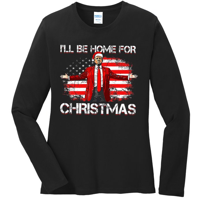 Trump 2024 ILl Be Home For Christmas Funny Trump Xmas 2024 Ladies Long Sleeve Shirt