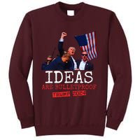 Trump 2024 Ideas Are Bulletproof Trump 2024 Tall Sweatshirt