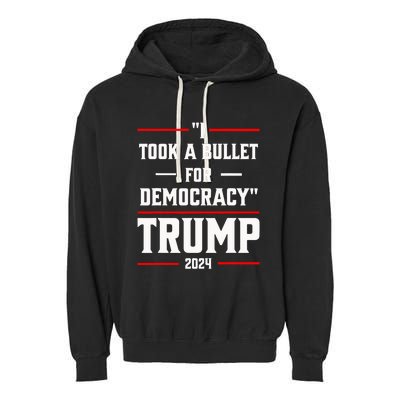 Trump 2024 I Took A Bullet For Democracy Garment-Dyed Fleece Hoodie