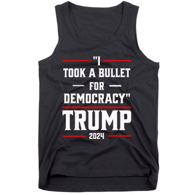 Trump 2024 I Took A Bullet For Democracy Tank Top