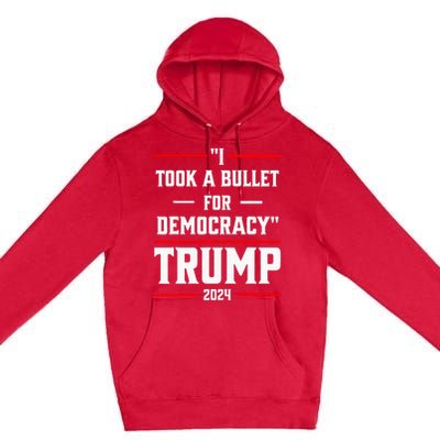 Trump 2024 I Took A Bullet For Democracy Premium Pullover Hoodie