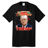 Trump 2024 I Want Trump This Christmas Tall T-Shirt