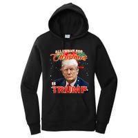 Trump 2024 I Want Trump This Christmas Women's Pullover Hoodie