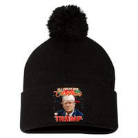 Trump 2024 I Want Trump This Christmas Pom Pom 12in Knit Beanie