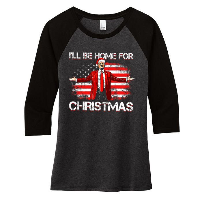 Trump 2024 ILl Be Home For Christmas Funny Trump Xmas 2024 Women's Tri-Blend 3/4-Sleeve Raglan Shirt