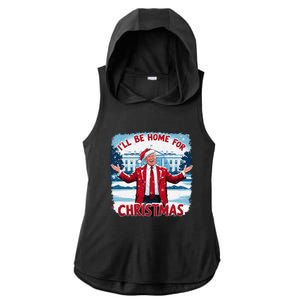 Trump 2024 ILl Be Home For Christmas Funny Trump Xmas 2024 Ladies PosiCharge Tri-Blend Wicking Draft Hoodie Tank