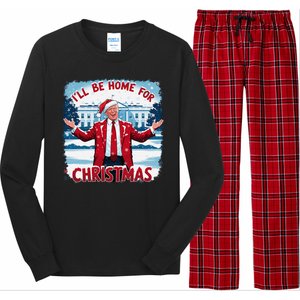 Trump 2024 ILl Be Home For Christmas Funny Trump Xmas 2024 Long Sleeve Pajama Set