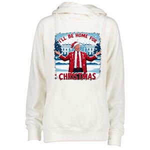 Trump 2024 ILl Be Home For Christmas Funny Trump Xmas 2024 Womens Funnel Neck Pullover Hood