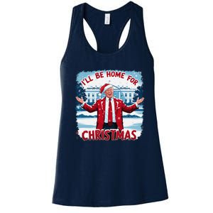 Trump 2024 ILl Be Home For Christmas Funny Trump Xmas 2024 Women's Racerback Tank