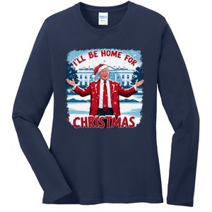 Trump 2024 ILl Be Home For Christmas Funny Trump Xmas 2024 Ladies Long Sleeve Shirt