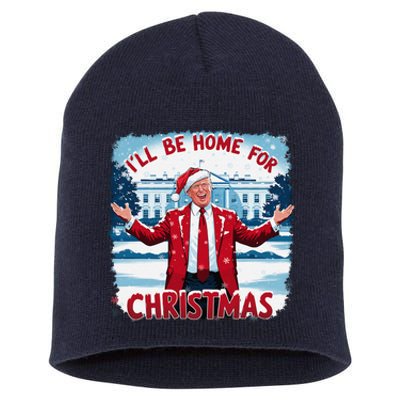 Trump 2024 ILl Be Home For Christmas Funny Trump Xmas 2024 Short Acrylic Beanie