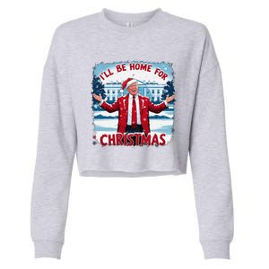 Trump 2024 ILl Be Home For Christmas Funny Trump Xmas 2024 Cropped Pullover Crew