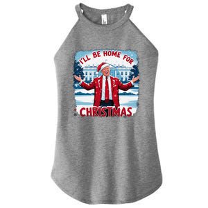 Trump 2024 ILl Be Home For Christmas Funny Trump Xmas 2024 Women's Perfect Tri Rocker Tank