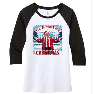 Trump 2024 ILl Be Home For Christmas Funny Trump Xmas 2024 Women's Tri-Blend 3/4-Sleeve Raglan Shirt