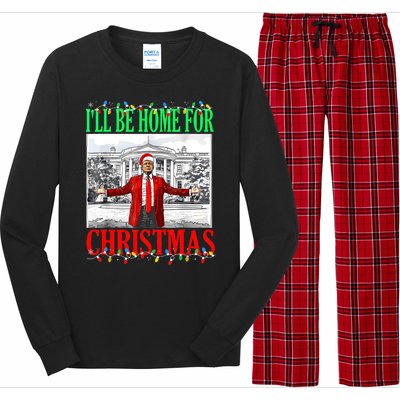 Trump 2024 ILl Be Home For Christmas Funny Trump Xmas Funny Long Sleeve Pajama Set