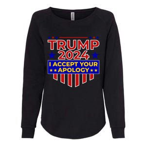 Trump 2024 I Accept Your Apology Womens California Wash Sweatshirt