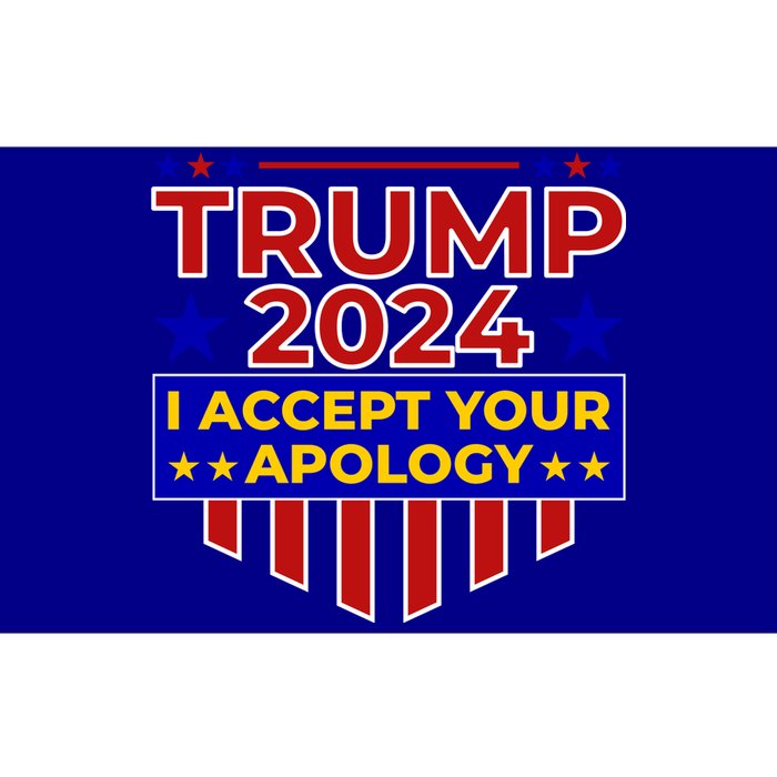 Trump 2024 I Accept Your Apology Bumper Sticker