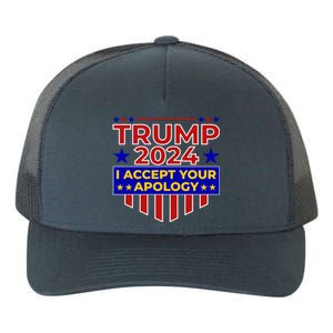 Trump 2024 I Accept Your Apology Yupoong Adult 5-Panel Trucker Hat