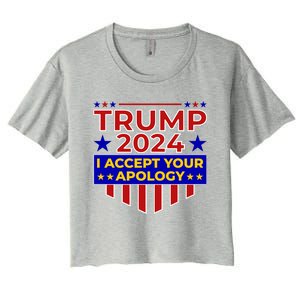 Trump 2024 I Accept Your Apology Women's Crop Top Tee