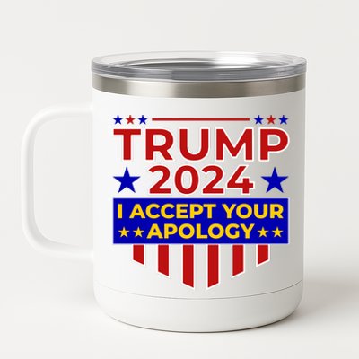 Trump 2024 I Accept Your Apology 12 oz Stainless Steel Tumbler Cup