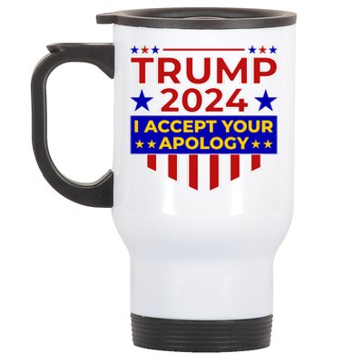 Trump 2024 I Accept Your Apology Stainless Steel Travel Mug