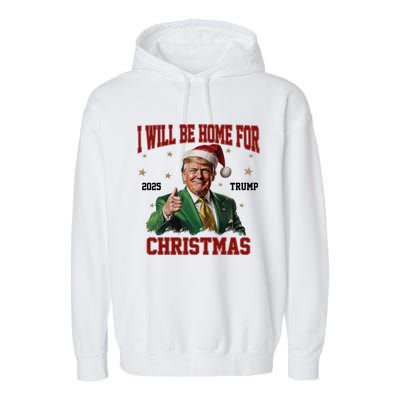 Trump 2024 I Will Be Home For Christmas Funny Santa Trump Cute Gift Garment-Dyed Fleece Hoodie