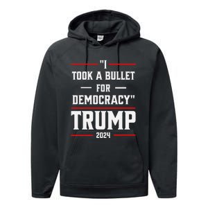 Trump 2024 I Took A Bullet For Democracy Performance Fleece Hoodie