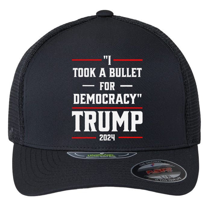 Trump 2024 I Took A Bullet For Democracy Flexfit Unipanel Trucker Cap