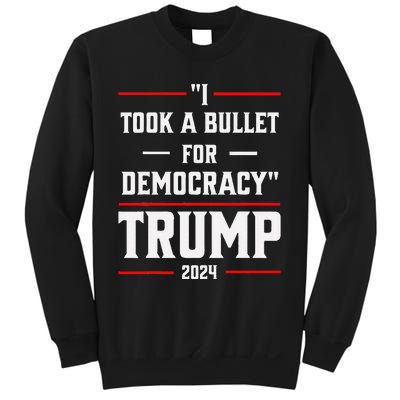 Trump 2024 I Took A Bullet For Democracy Sweatshirt