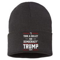 Trump 2024 I Took A Bullet For Democracy Sustainable Knit Beanie