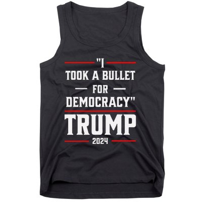 Trump 2024 I Took A Bullet For Democracy Tank Top