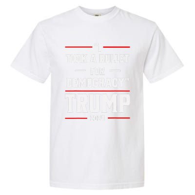 Trump 2024 I Took A Bullet For Democracy Garment-Dyed Heavyweight T-Shirt