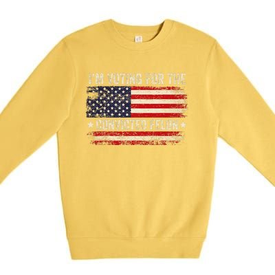 Trump 24 IM Voting For The Convicted Felon Us Flag Vintage Premium Crewneck Sweatshirt