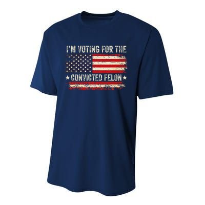 Trump 24 IM Voting For The Convicted Felon Us Flag Vintage Performance Sprint T-Shirt