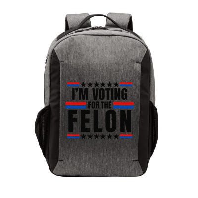 Trump 2024 Im Voting For The Felon Felon 2024 Vector Backpack
