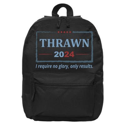 Thrawn 2024 I Require No Glory Only Results Election 16 in Basic Backpack